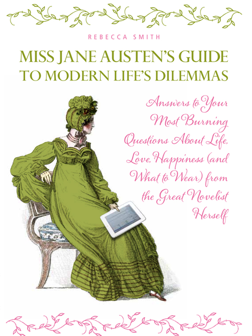 Title details for Miss Jane Austen's Guide to Modern Life's Dilemmas by Rebecca Smith - Available